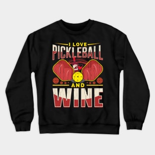 I love Pickleball and Wine Pickle-Ball Gift Crewneck Sweatshirt